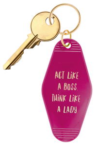 Act Like a Boss Think Like a Lady Keychain